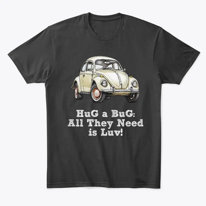 HuG a BuG:  All They Need is Luv!