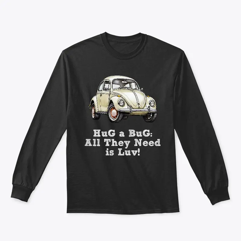 HuG a BuG:  All They Need is Luv!