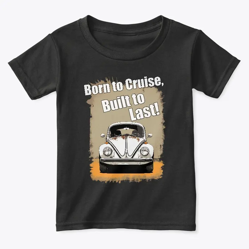 Born to Cruise, Built to Last!