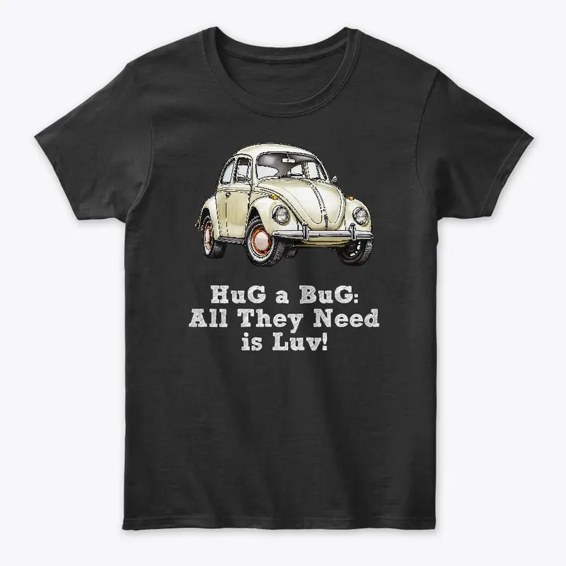 HuG a BuG:  All They Need is Luv!