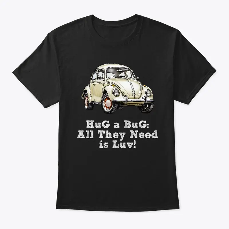 HuG a BuG:  All They Need is Luv!